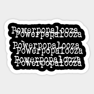 Powerpopalooza Sticker